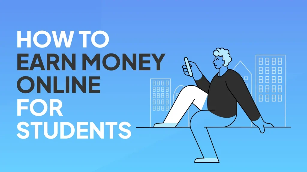 how to earn money online without investment for students